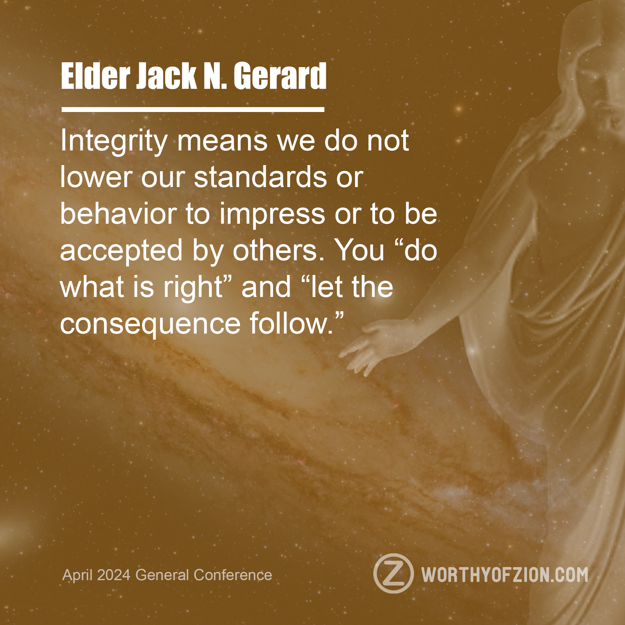 Elder Jack N. Gerard – Integrity