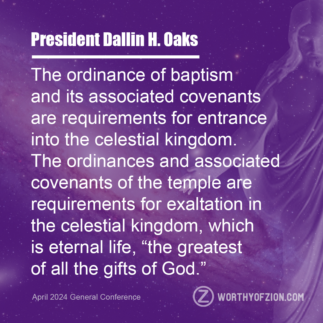 President Dallin H. Oaks – Ordinances and Associated Covenants