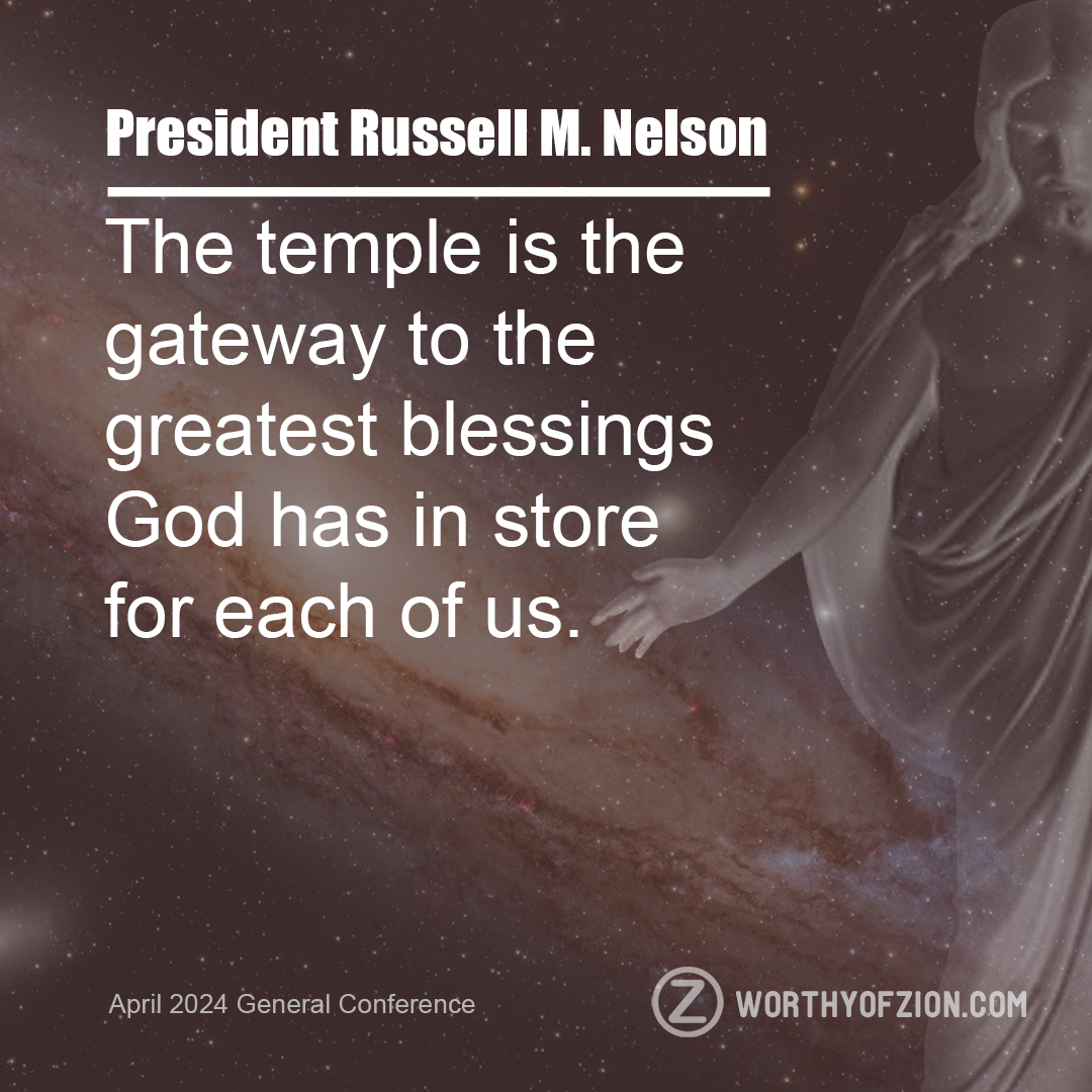 President Russell M. Nelson – The Temple is the Gateway