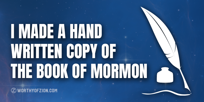 A Hand Written Copy of The Book of Mormon