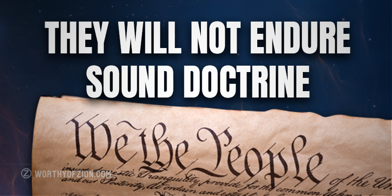 For the Time Will Come When They Will Not Endure Sound Doctrine